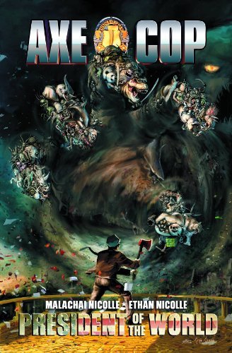 AXE COP: PRESIDENT OF THE WORLD #3 MALACHAI NICOLLE DARK HORSE  NM 1st PRINT