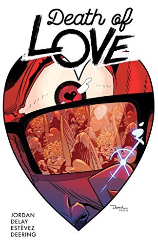 DEATH OF LOVE ISSUE 2 DONAL DELAY JUSTIN JORDAN NM 1ST PRINT