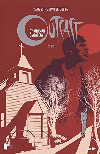 OUTCAST BY KIRKMAN & AZACETA #7 NM 1ST PRINT