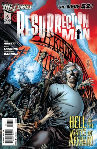 RESURRECTION MAN #6 "WELCOME TO ARKHAM ASYLUM MITCH SHELLEY. NO ON NM 1ST PRINT