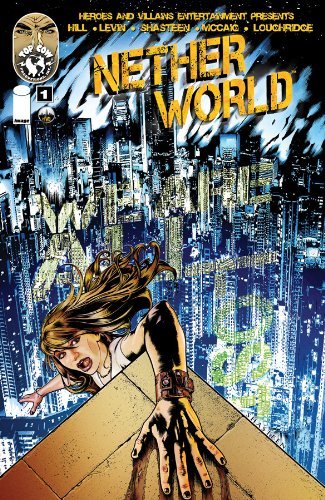 NETHER WORLD #1 FIRST PRINTING BRYAN EDWARD HILL ROB LEVIN NM 1ST PRINT