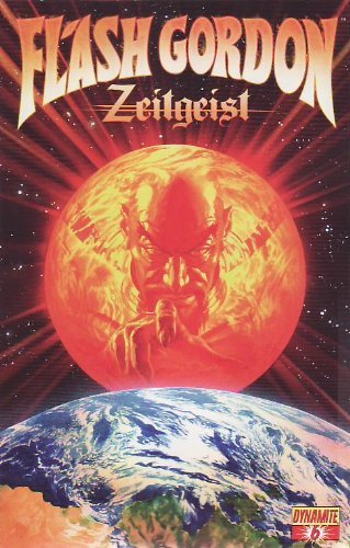FLASH GORDON: ZEITGEIST #6 A - DYNAMITE NM 1ST PRINT