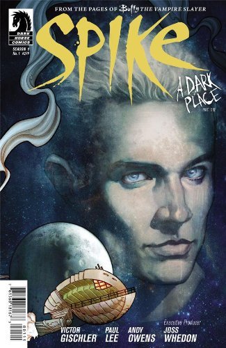 SPIKE #1 A DARK PLACE PART 1 FRISON COVER JOSS WHEDON AND VICTOR G NM 1ST PRINT