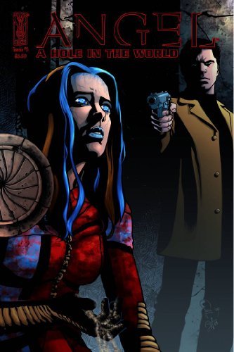 ANGEL HOLE IN THE WORLD #5 SEE DESRIPTION IDW  NM 1st PRINT