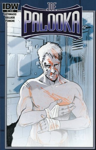 JOE PALOOKA #6 (OF 6) 2013 - IDW BULLOCK MIKE NM 1ST PRINT