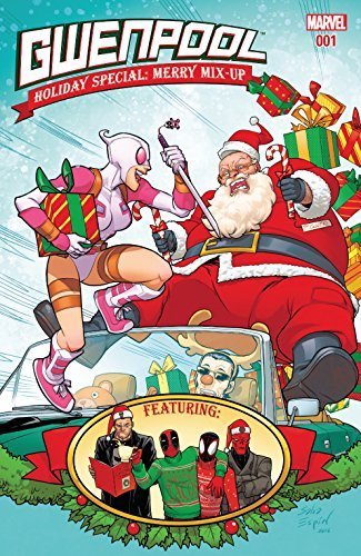 GWENPOOL HOLIDAY SPECIAL MERRY MIX UP NM 1ST PRINT