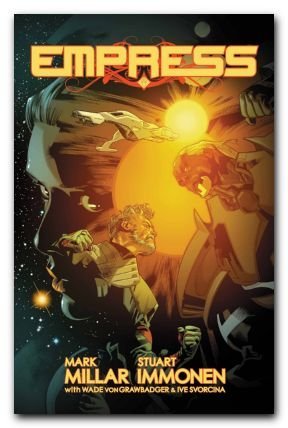 EMPRESS #7 MARK MILLAR NM 1ST PRINT