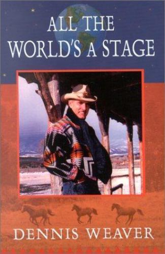 All the World's a Stage  Dennis Weaver  Hardcover VeryGood condition