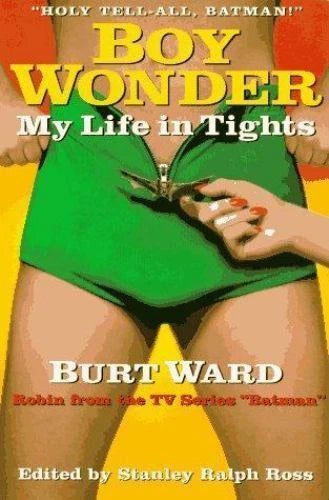 Boy Wonder by Burt Ward